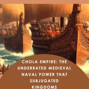 Read more about the article Chola Empire: The Underrated Medieval Naval Power That Subjugated Kingdoms