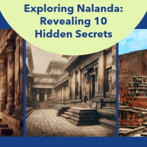 Read more about the article Exploring Nalanda: Revealing 10 Hidden Secrets