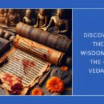 Exploring the 4 Vedas: Ancient Texts of Knowledge